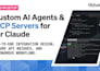 develop an mcp server and ai agent api integration for claude